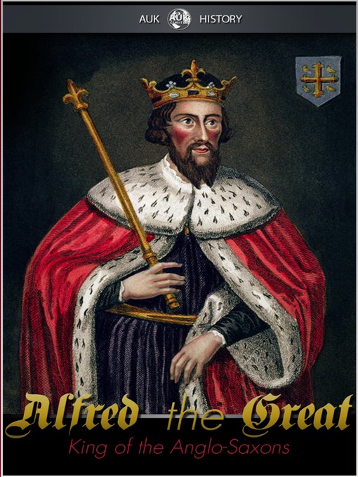 Title details for Alfred the Great by Jacob Abbott - Available